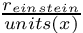 $ \frac{r_{einstein}}{units(x)} $